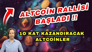 🔥ALTCOİN RALLSİ BAŞLADI 🔥 10 KAT KAZANDIRACAK ALTCOİNLER👀 [upl. by Brannon107]