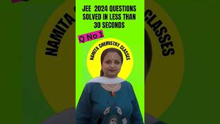 Q No 1JEE 2024 SOLVED In Less Than 30 seconds jeepyqs jeechemistry jeemains2024 pyq neet [upl. by Rebel206]