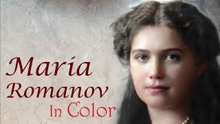 Romanovs in Color  Maria [upl. by Aerdnuahs]