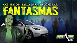 Compré un Tesla para Encontrar Fantasmas  Aquelarre 2024 [upl. by Nolahs645]