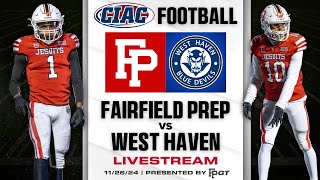 THANKSGIVING GAME  Fairfield Prep vs West Haven High School Varsity Football [upl. by Ranique]