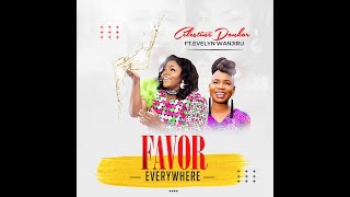 Celestine Donkor Favor Everywhere ft Evelyn Wanjiru [upl. by Neitsirk]