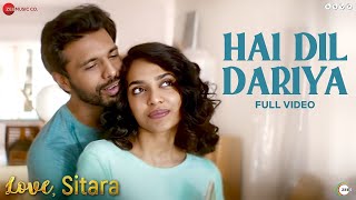 Hai Dil Dariya  Full Video  Love Sitara  Sobhita D Rajeev Sonali  Sangeet Siddharth Haldipur [upl. by Binah802]