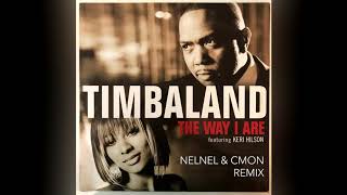 Timbaland  The Way I Are Nelnel amp Cmon Remix [upl. by Ilecara]