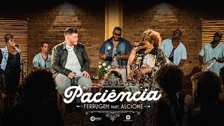 Ferrugem  Paciência Part Alcione Clipe Oficial [upl. by Skolnik841]