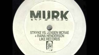 Stryke vs Jensen McRae  Raina Henderson  Like Records Strykes Timecode Version [upl. by Siravaj543]