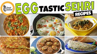 Eggtastic Sehri Recipe ideas by Food Fusion [upl. by Olecram]