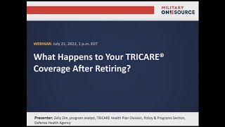 What Happens to Your TRICARE Coverage After Retiring Webinar [upl. by Persian167]