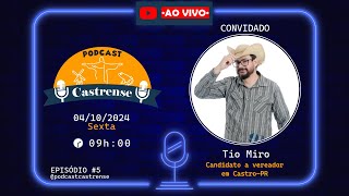 Podcast Castrense  Tio Miro candidato a vereador em CastroPR  Ep 5 [upl. by Attah]