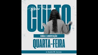 CULTO DE CURA E LIBERTAÇÃO [upl. by Luaped]