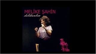 Melike Şahin Delikanlım [upl. by Maggy]