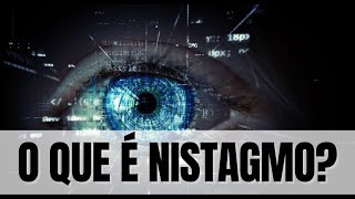 O que é Nistagmo [upl. by Arraic]