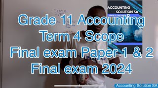 Grade 11 Accounting Term 4  Scope Final Exam Paper 1 amp 2  2024 November Exam [upl. by Allehs]