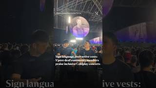 Sign language at Coldplay concerts in Singapore [upl. by Aihsile]