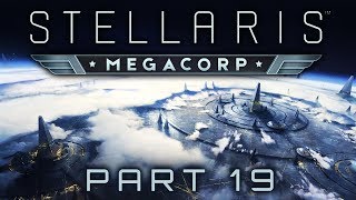 Stellaris MegaCorp  Part 19  The Hard Way [upl. by Naugal]