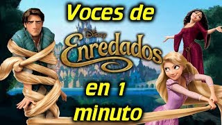 Voces de ENREDADOS en 1 minuto 39 [upl. by Quintie]