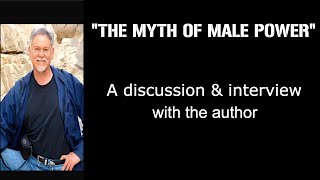 quotThe Myth of Male Powerquot Discussion With The Author [upl. by Annahsit]