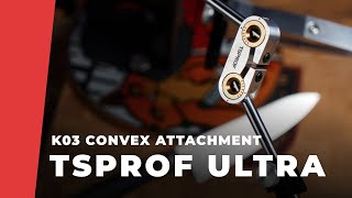 New Solution for Convex Sharpening TSPROF Ultra for K03 Pro [upl. by Annohs]