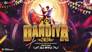 Dandiya 2024  DJ MYU  Nonstop Garba  Marathi amp Hindi amp Gujarati  Navratri Special 2024 [upl. by Crawley63]