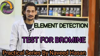 Test For Bromine  Element Detection  Chemistry Practical  Sir Naveed Hasan  MSA Taleem [upl. by Allwein972]