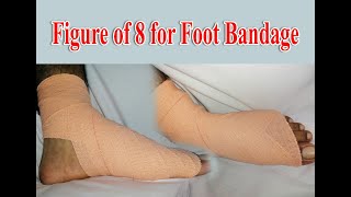 Figure of 8 Foot Bandage [upl. by Naid]