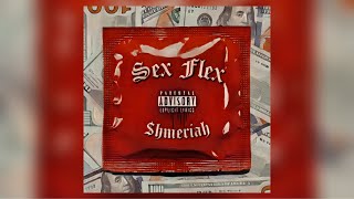 SHMERIAH  SEX FLEX Official lyrics video [upl. by Eitnom280]