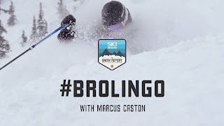 BroLingo with Skier Marcus Caston amp Halley OBrien  SKI Magazines The Snow Report [upl. by Katti]