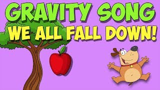 Gravity Song elementary physics song [upl. by Iarised240]