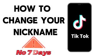 How to Change Your TikTok Nickname Without Waiting 7 Days 2024 New Method [upl. by Hershel]