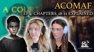 ACOMAF Ep 4 Prison amp the Weaver Explained Chapters 1822  Fantasy Fangirls Podcast [upl. by Asserac]