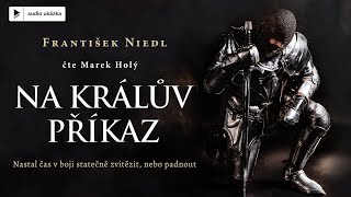 František Niedl  Na králův příkaz  Audiokniha [upl. by Toth]