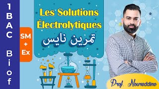 1BAC Biof  Les solutions électrolytiques Exercice  Correction  avec Prof Noureddine [upl. by Lohner80]