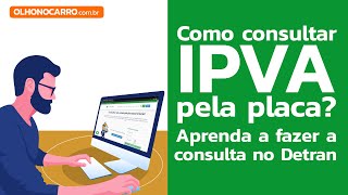 Como consultar o IPVA pela placa Aprenda a fazer a consulta pelo Detran [upl. by Oivalf]