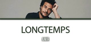 Amir Longtemps  LyricsParoles [upl. by Traggat709]