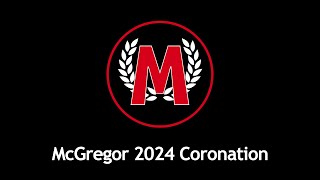 McGregor 2024 Coronation [upl. by Ayvid859]