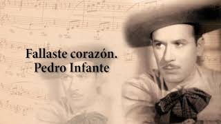 Fallaste corazón – Pedro Infante [upl. by Maury]