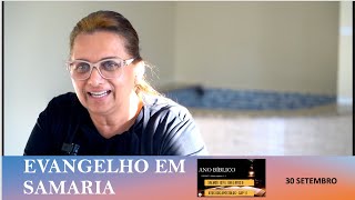 30 SETEMBRO   O EVANGELIO EM SAMARIA  ESCOLA DE PROFETAS [upl. by Ashia]