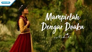 Mampirlah Dengar Doaku  Nikita Official Music Video [upl. by Debarath]