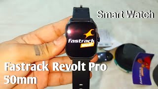 Fastrack Revolt Pro 50mm  Amoled Display Smart watch  Unboxing Fasttrack watch [upl. by Perren182]