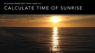 How To Calculate Sunrise using a Nautical Almanac [upl. by Akiemaj]