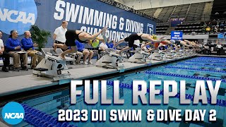 2023 NCAA DII swimming and diving day 2 finals  FULL REPLAY [upl. by Erotavlas]