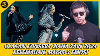 ULASAN KONSERT ZIANA ZAIN 2024 22 TAHUN TAK BIKIN KONSERT SOLO INI YANG BERLAKU PADA KAK GEE [upl. by Sillek852]