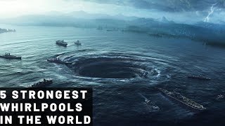 5 Strongest Whirlpools In The World [upl. by Nehtanoj755]