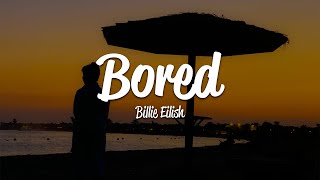 Billie Eilish  Bored Lyrics [upl. by Amol]