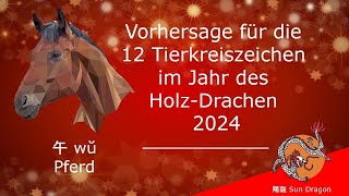 Chinesisches Horoskop 2024 Pferd 2024 [upl. by Derril]