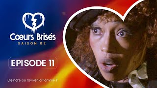 COEURS BRISÉS  Saison 2  Episode 11 VOSTFR [upl. by Arther]