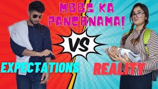 Expectations vs Reality 🤯🤯of MBBSMedschool guide Mbbs ka panchnama Ep 1 [upl. by Nanerb986]