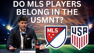 Do MLS Players Belong In The USMNT [upl. by Lefton]