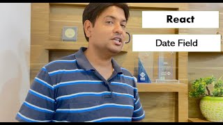 Date Field in React Tutorial in Hindi [upl. by Kristianson]