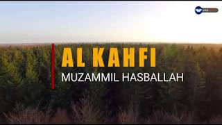 Surat Al Kahfi  Muzammil Hasballah [upl. by Richman]